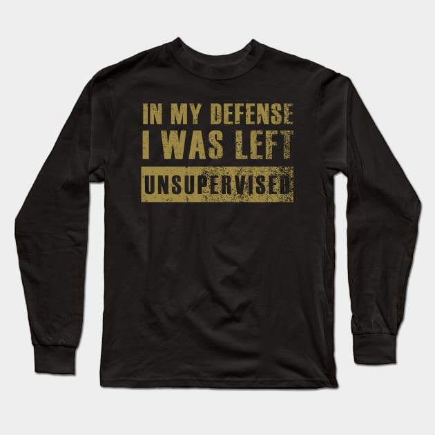 in my defense i was left unsupervised Long Sleeve T-Shirt by onyxicca liar
